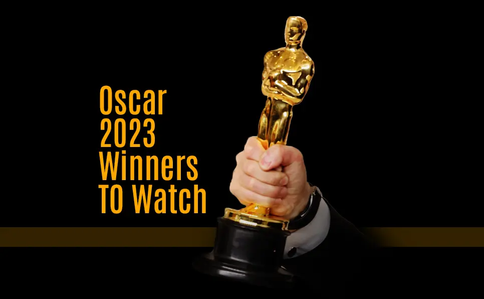 Oscar 2023 Winners to Watch