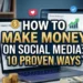 How to Make Money on Social Media: 10 Proven Ways