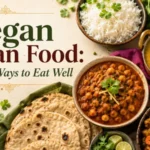 Vegan Indian Food: 7 Smart Ways to Eat Well